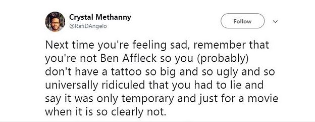 В следующий раз, когда тебе будет плохо, вспомни, что ты не Бен Аффлек и у тебя (скорее всего) нет татуировки такой огромной и такой ужасной, что тебе приходилось врать и говорить, что она сделана для фильма.
